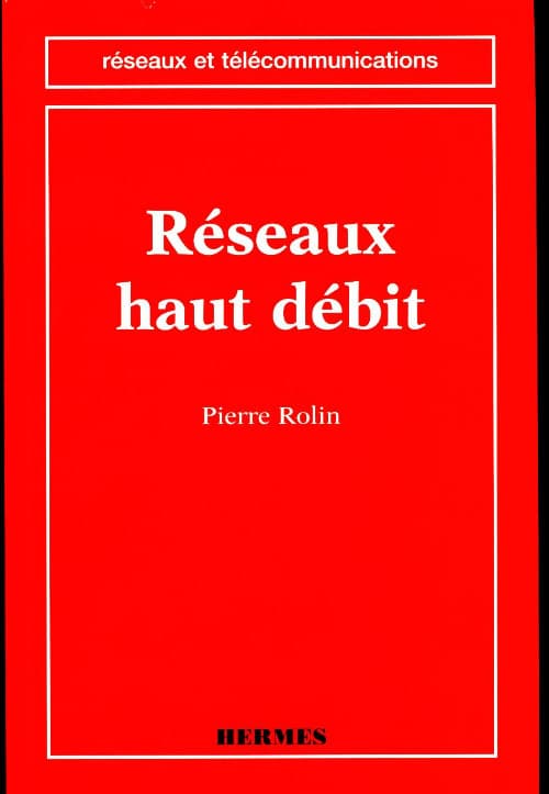 Réseaux haut débit - Pierre Rolin