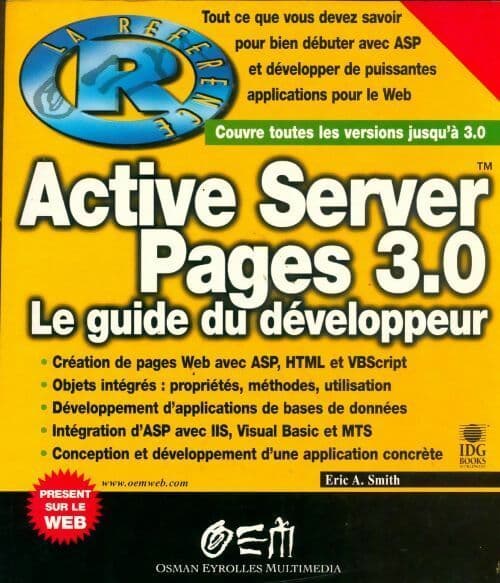 Active Server pages 3.0. Le guide du développeur - Eric A. Smith