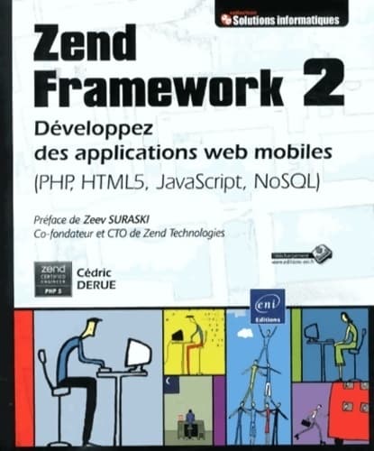 Zend framework 2. Développez des applications web mobiles - Cédric Derue
