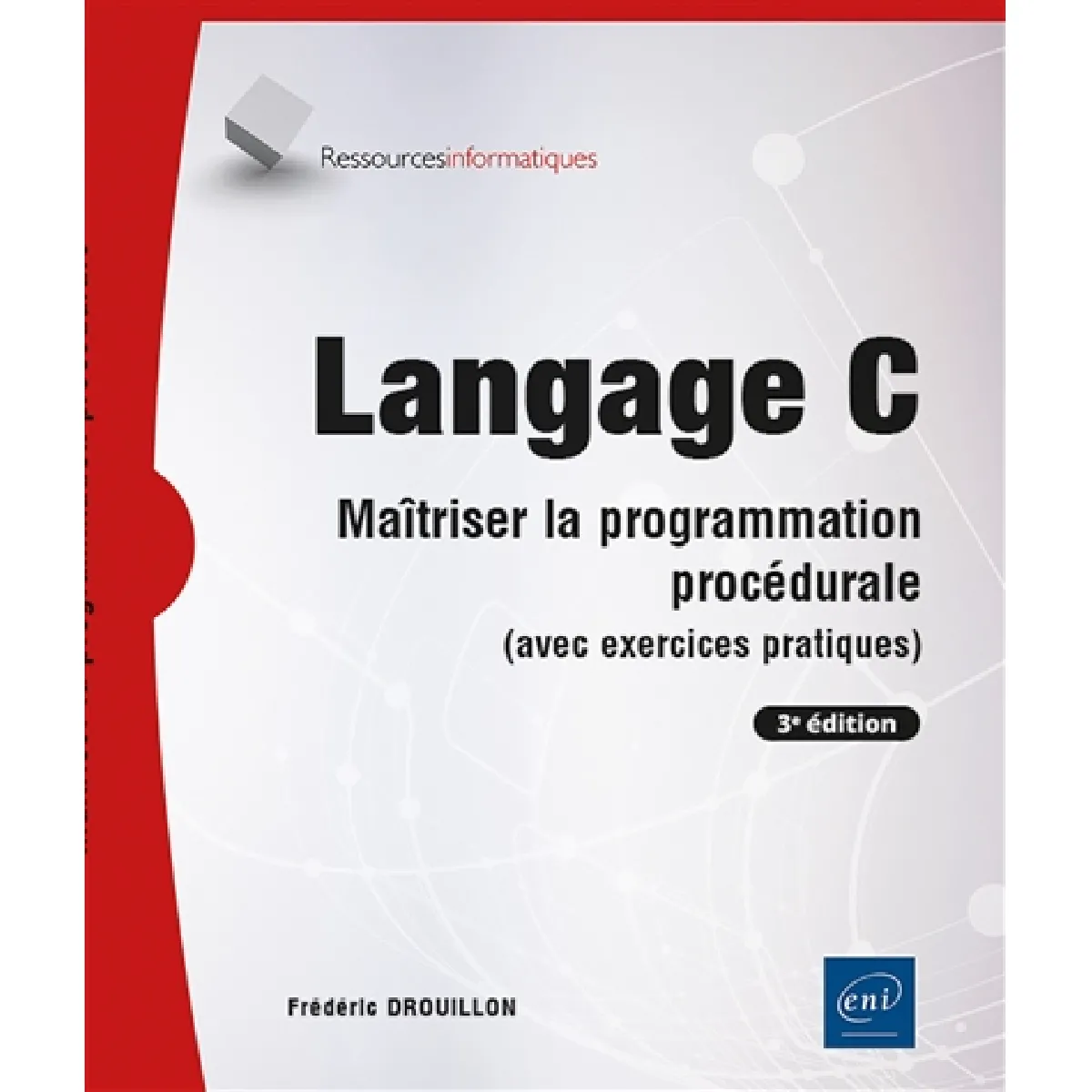 Langage C : maîtriser la programmation procédurale (avec exercices pratiques)