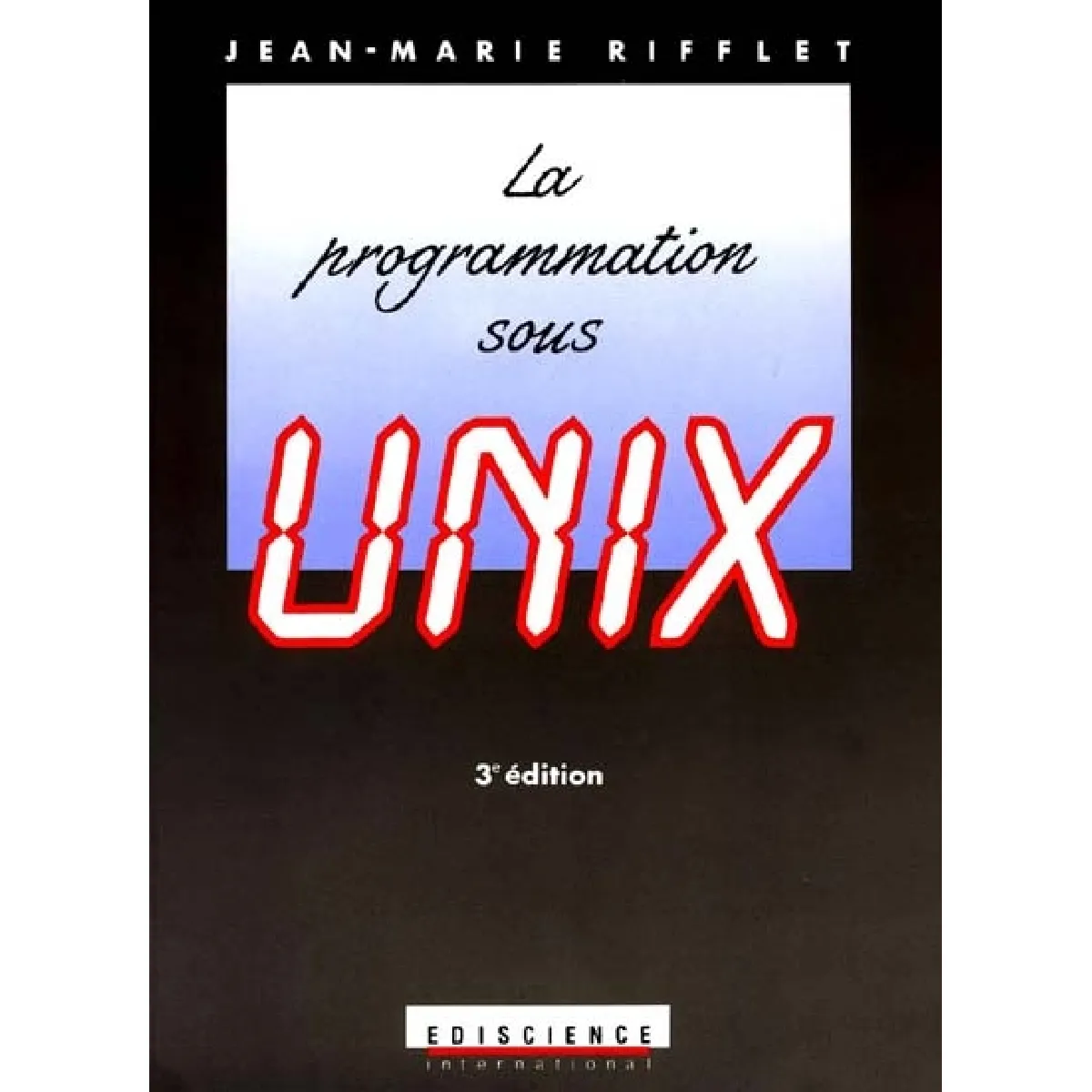La Programmation sous Unix