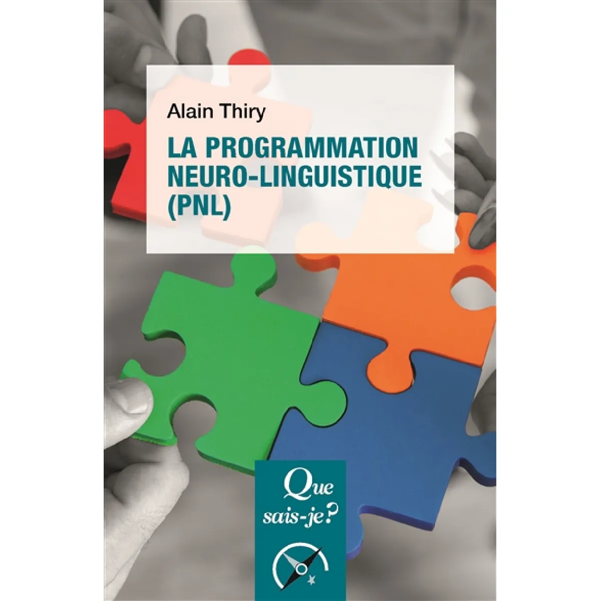 La programmation neuro-linguistique (PNL)